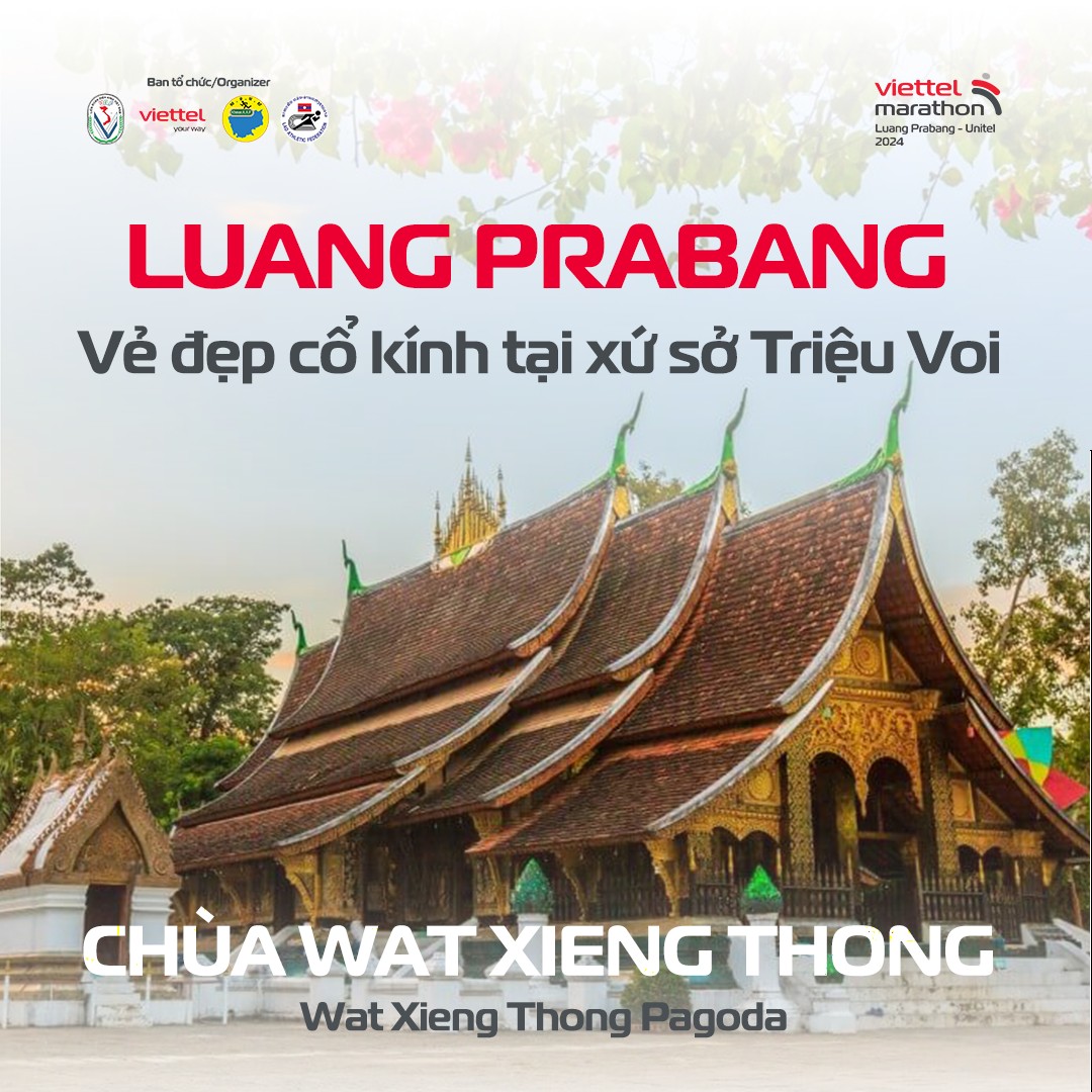 Vẻ đẹp cổ kính của Luang Prabang, nơi tổ chức giải chạy Viettel Marathon 2024